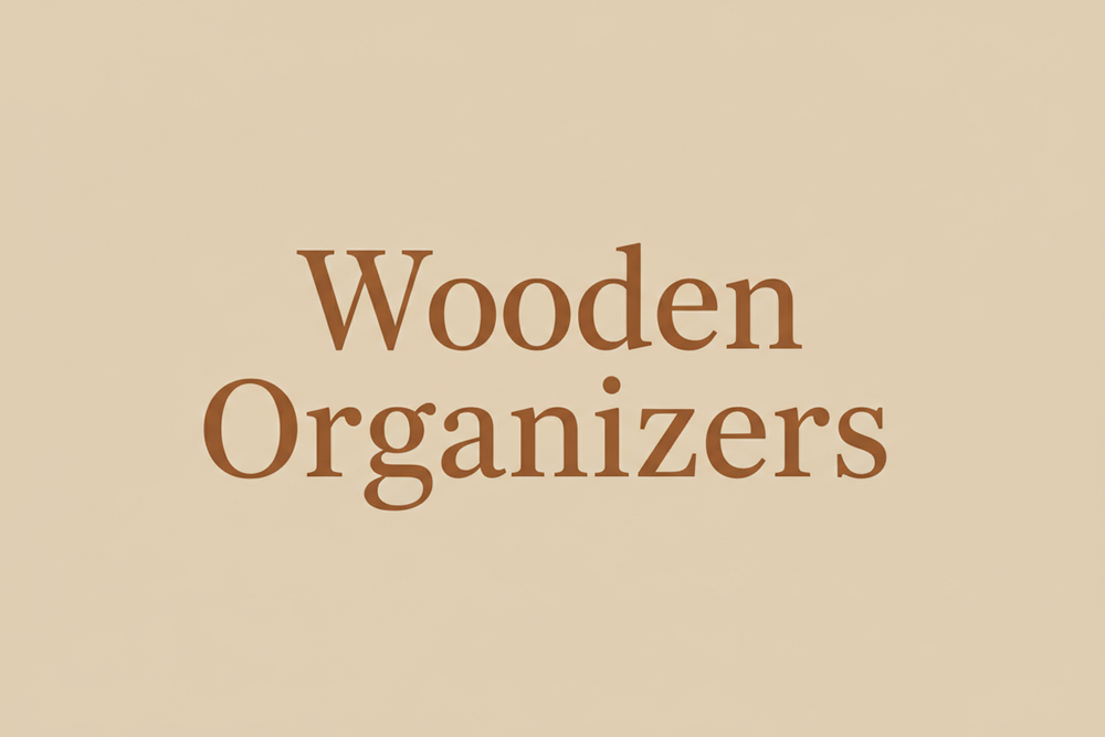 Wooden Organization Systems